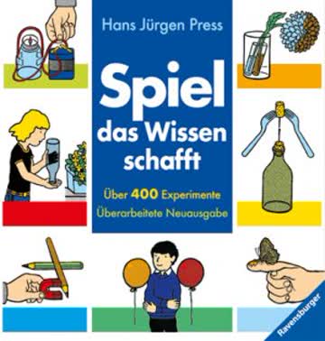Spiel - Das Wissen Schafft - Über 400 Experimente