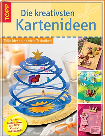 Die Kreativsten Kartenideen - Tolle Ideen Und Viele Techniken
