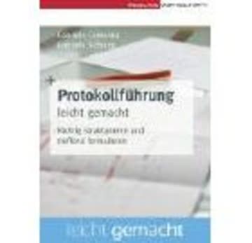 Protokollführung leicht gemacht: Richtig strukturieren und treffend formulieren