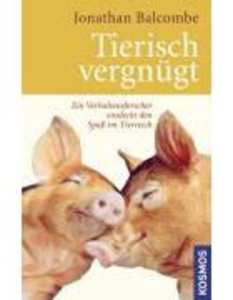 Tierisch Vergnügt - Ein Verhaltensforscher Entdeckt Den Spass Im Tierreich