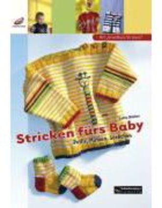 Stricken Fürs Baby - Söckchen, Mützen, Schals