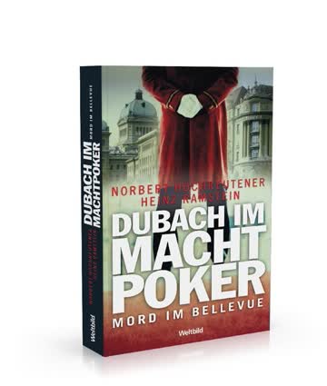 Dubach im Machtpoker - Mord im Bellevue