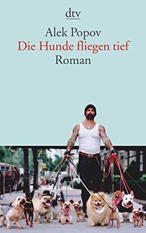 Die Hunde fliegen tief: Roman