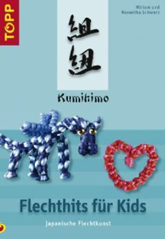 Kumihimo - Flechthits für Kids: Japanische Flechtkunst