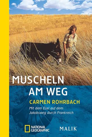 Muscheln Am Weg - Mit Dem Esel Auf Dem Jakobsweg Durch Frankreich