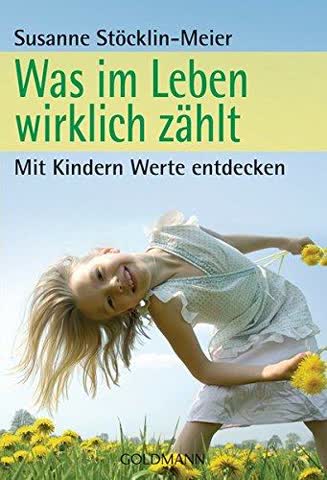 Was im Leben Wirklich Zählt - Mit Kindern Werte Entdecken