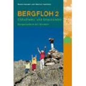 Bergfloh 2, Ostschweiz und Graubünden: Bergwandern mit Kindern