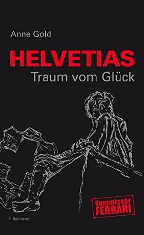Helvetias - Traum Vom Glück