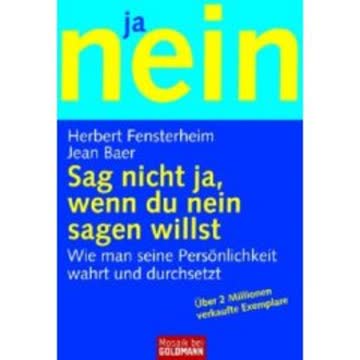 Sag nicht ja wenn du nein sagen willst