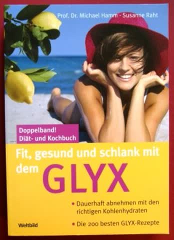 Fit, gesund & schlank mit dem Glyx