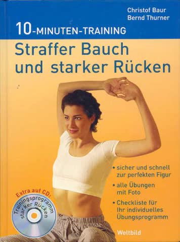 Straffer Bauch und starker Rücken. 10-Minuten-Training. Inkl. CD