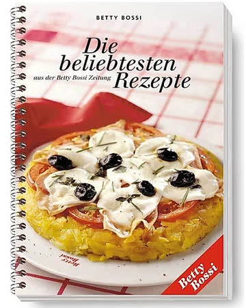 Betty Bossi - Die beliebtesten Rezepte