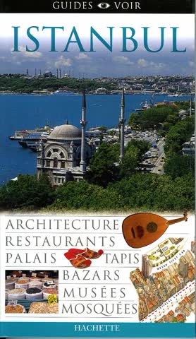 Istanbul; Architektur, Stadtplan, Basare, Restaurants, Paläste, Moscheen, Spaziergänge, Bosporus