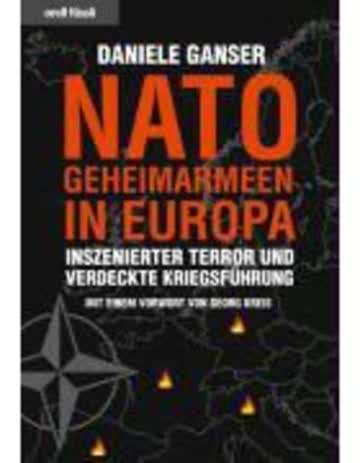 Nato-Geheimarmeen in Europa: Inszenierter Terror und verdeckte Kriegsführung