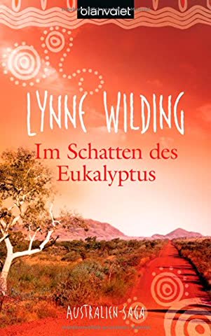 Im Schatten des Eukalyptus: Australien-Saga