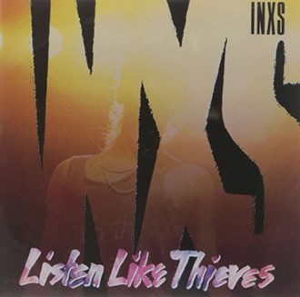 INXS - Listen Like Thieves (2011 Remastered)