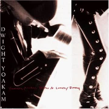 Dwight Yoakam - Buenas Notches from a Lonely