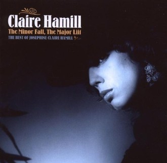 Claire Hamill - The Minor Fall...(Best of)