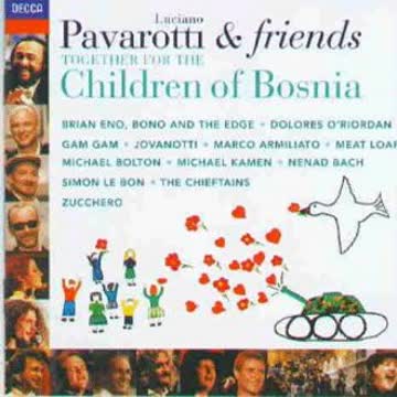 Luciano Pavarotti & Friends - Children Of Bosnia