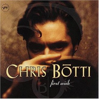 Chris Botti - First Wish