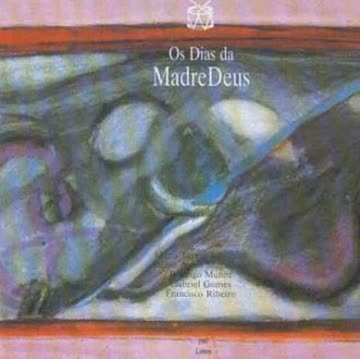 Madredeus - Os Dias Da Madredeus