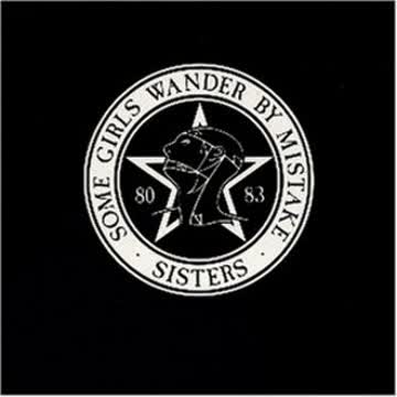 Sisters Of Mercy - Some Girls Wander By Mistake