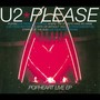 U2 - Please/Pop Heart Live Ep