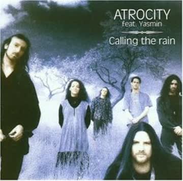 Atrocity Feat.Yasmin - Calling the Rain