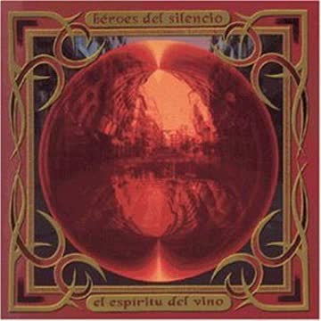 Heroes Del Silencio - El Espiritu Del Vino