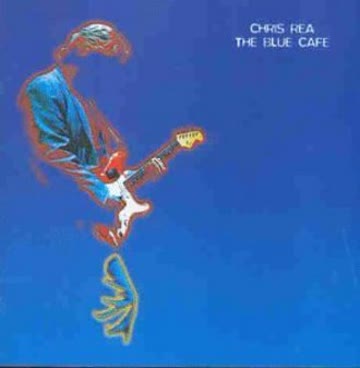 Chris Rea - The Blue Cafe