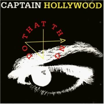 Captain Hollywood Project - Do That Thang