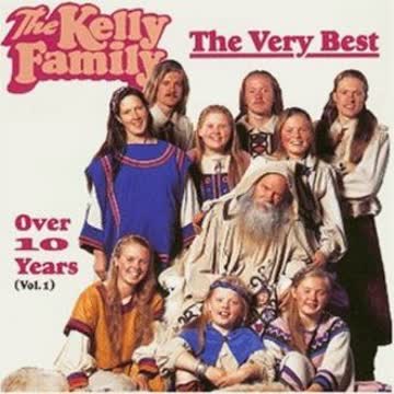 the Kelly Family - Very Best Over 10 Years