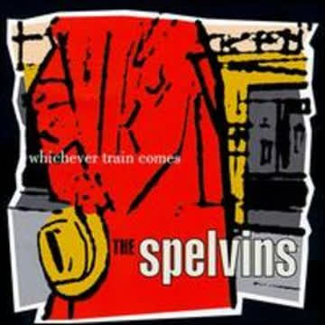 Spelvins - Whichever Train Comes
