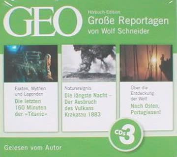 GEO Große Reportagen - Titanic, Krakatau, Portugiesen