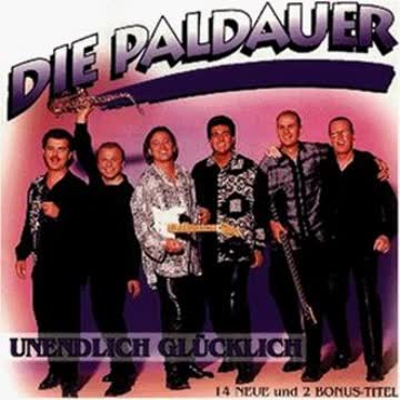 Die Paldauer - Unendlich Glücklich