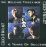 Caught in the Act - We Belong Together