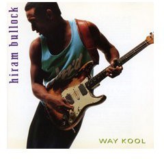 Hiram Bullock - Way Cool