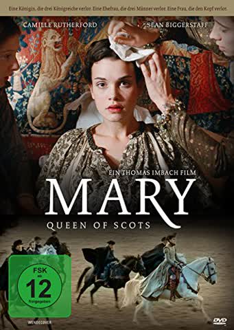 Mary - Queen of Scots (Maria Stuart)