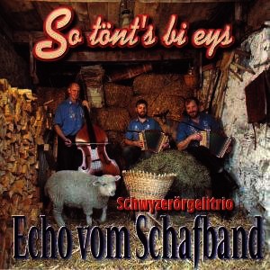 Echo Vom Schafband - So Tönts Bi Eys