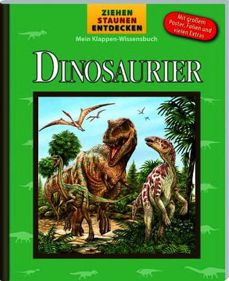 Dinosaurier - Ziehen, Staunen, Entdecken, Wissensbuch mit Klappen und Poster, Hologrammbild