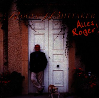 Roger Whittaker - Alles Roger