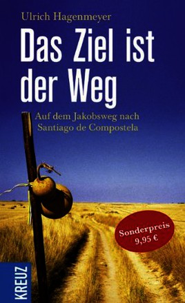 Das Ziel ist der Weg: Auf dem Jakobsweg nach Santiago de Compostela