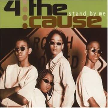 4 the Cause - Stand By Me / We Got U