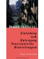 Einladung zum Untergang. Venezianische Hintertreppen