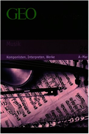 GEO Themenlexikon Band 26: Musik - Komponisten, Interpreten, Werke