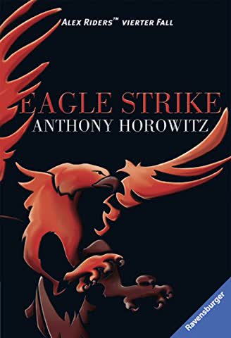 Eagle Strike (Alex Rider, Band 4)