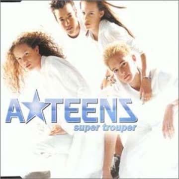 A* Teens - Super Trouper