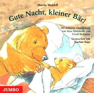 Gute Nacht, kleiner Bär. CD . Mit weiteren Geschichten von Susa Hämmerle und Friedl Hofbauer