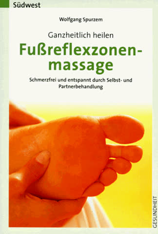 Ganzheitlich heilen, Fußreflexzonenmassage