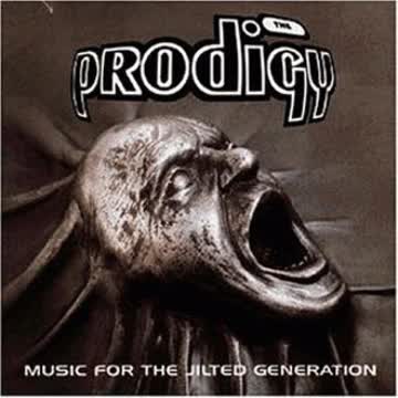the Prodigy - Music For The Jilted Generation